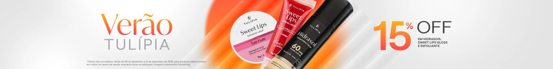 Verão Tulípia - 15% OFF em Hidrasol, Sweet Lips Gloss e Esfoliante